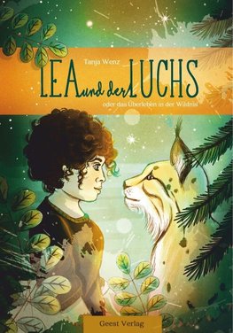 Wenz, T: Lea und der Luchs