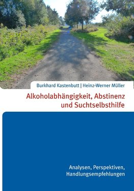 Alkoholabhängigkeit, Abstinenz und Suchtselbsthilfe