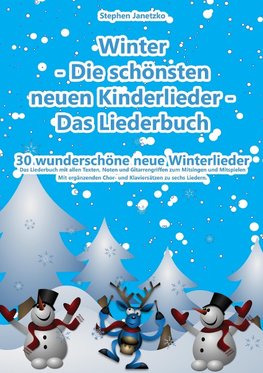 Winter  - Die schönsten neuen Kinderlieder - Das Liederbuch