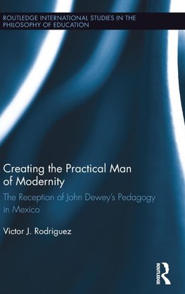 Creating the Practical Man of Modernity