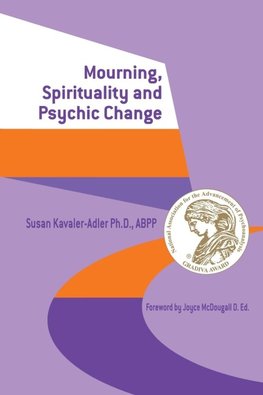 Mourning, Spirituality and Psychic Change