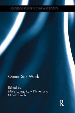 Laing, M: Queer Sex Work