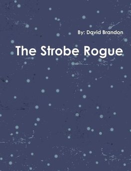 The Strobe Rogue