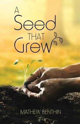 A Seed That Grew