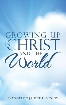 Growing up in Christ and the World