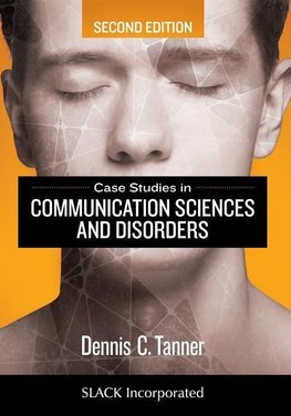 Tanner, D:  Case Studies in Communication Sciences and Disor