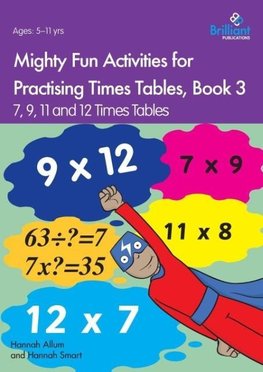 Mighty Fun Activities for Practising Times Tables, Book 3