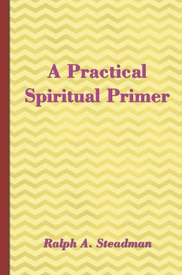 Steadman, R: Practical Spiritual Primer