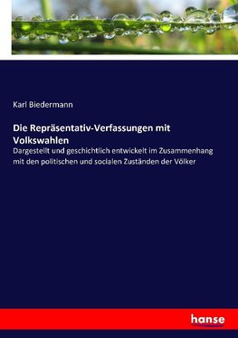 Die Repräsentativ-Verfassungen mit Volkswahlen