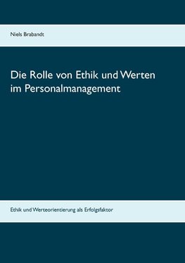 Die Rolle von Ethik und Werten im Personalmanagement