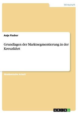 Grundlagen der Marktsegmentierung in der Kreuzfahrt