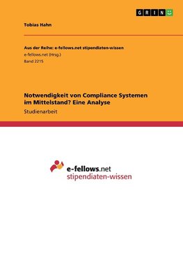 Notwendigkeit von Compliance Systemen im Mittelstand? Eine Analyse