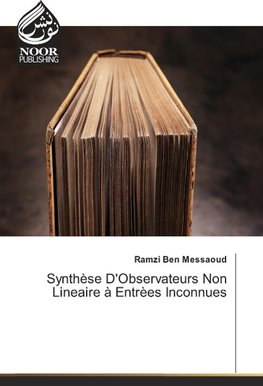 Synthèse D'Observateurs Non Lineaire à Entrèes Inconnues