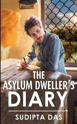 The Asylum Dweller's Diary