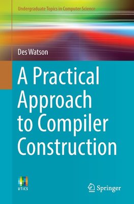 A Practical Approach to Compiler Construction