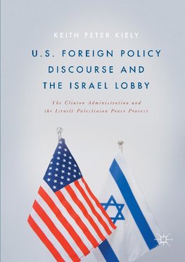 US Foreign Policy Discourse and the Israel Lobby