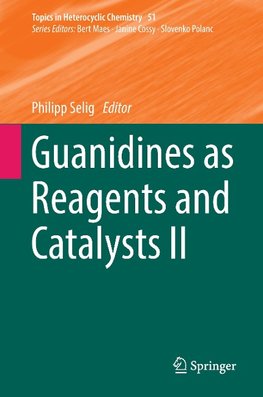 Guanidines as Reagents and Catalysts II