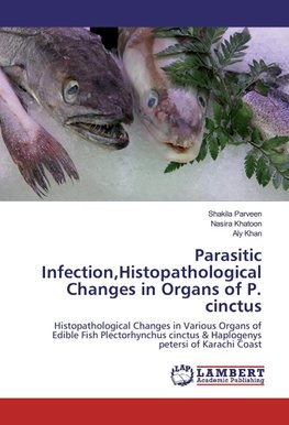 Parasitic Infection,Histopathological Changes in Organs of P. cinctus