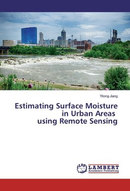 Estimating Surface Moisture in Urban Areas using Remote Sensing