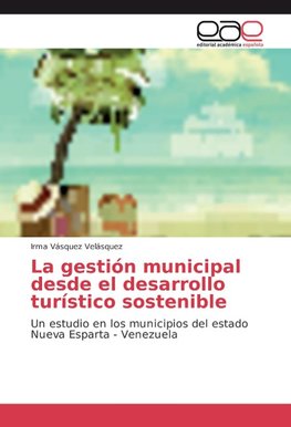 La gestión municipal desde el desarrollo turístico sostenible