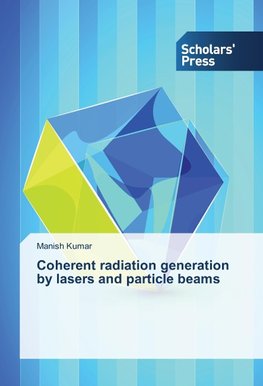 Coherent radiation generation by lasers and particle beams