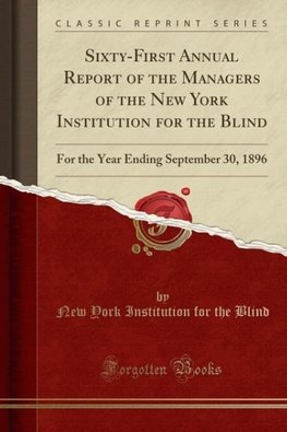 Blind, N: Sixty-First Annual Report of the Managers of the N