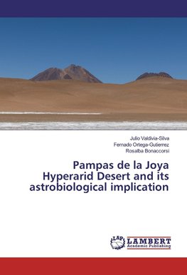 Pampas de la Joya Hyperarid Desert and its astrobiological implication