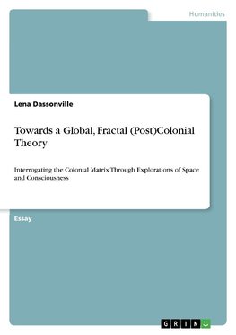 Towards a Global, Fractal (Post)Colonial Theory