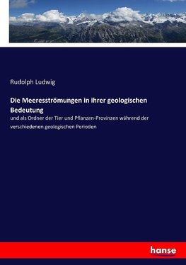 Die Meeresströmungen in ihrer geologischen Bedeutung