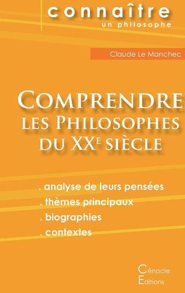 Comprendre les philosophes du XXe siècle