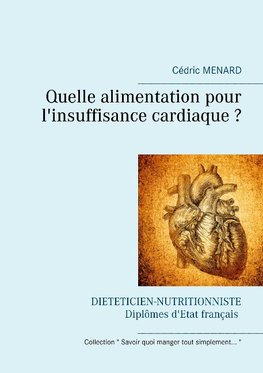 Quelle alimentation pour l'insuffisance cardiaque ?