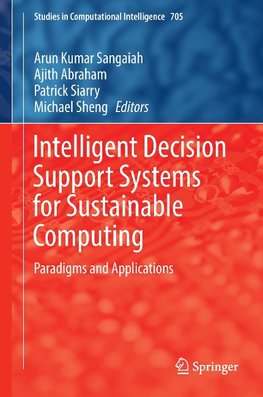 Intelligent Decision Support Systems for Sustainable Computing