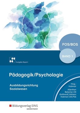 Pädagogik / Psychologie für die Berufliche Oberschule 1. Schülerband. Bayern