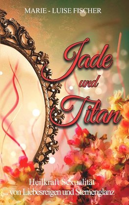 Jade und Titan