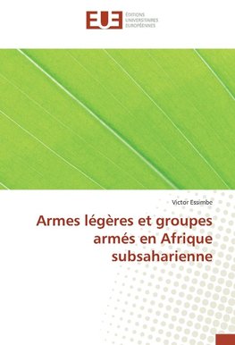 Armes légères et groupes armés en Afrique subsaharienne