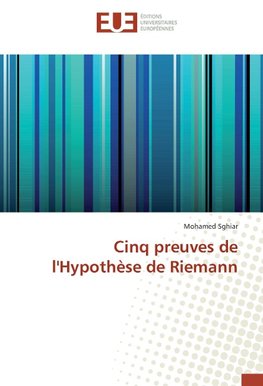 Cinq preuves de l'Hypothèse de Riemann