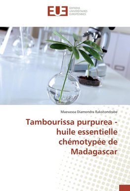 Tambourissa purpurea - huile essentielle chémotypée de Madagascar