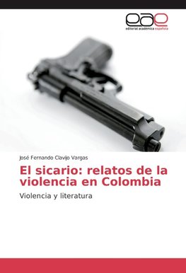 El sicario: relatos de la violencia en Colombia