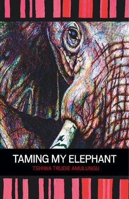 TAMING MY ELEPHANT