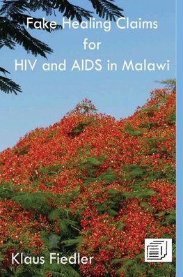 Fiedler, K: Fake Healing Claims for HIV and Aids in Malawi