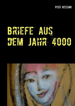 Briefe aus dem Jahr 4000