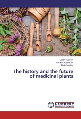 The history and the future of medicinal plants