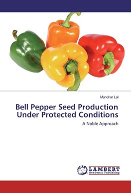 Bell Pepper Seed Production Under Protected Conditions