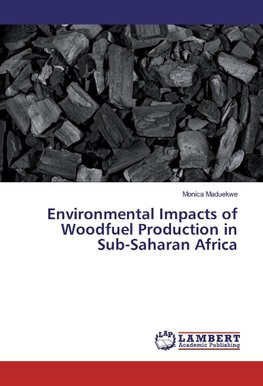 Environmental Impacts of Woodfuel Production in Sub-Saharan Africa