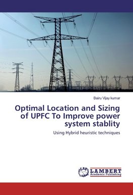 Optimal Location and Sizing of UPFC To Improve power system stablity