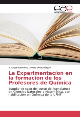 La Experimentacíon en la formacíon de los Profesores de Química