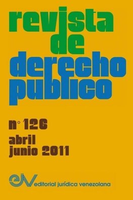 REVISTA DE DERECHO PÚBLICO (Venezuela), No. 126, Abril-Junio 2011