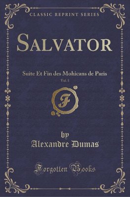 Dumas, A: Salvator, Vol. 5