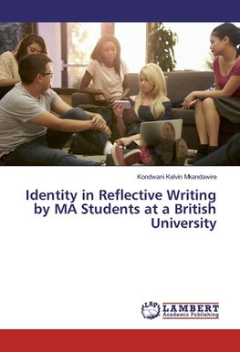 Identity in Reflective Writing by MA Students at a British University