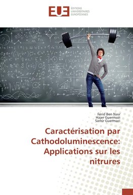 Caractérisation par Cathodoluminescence: Applications sur les nitrures